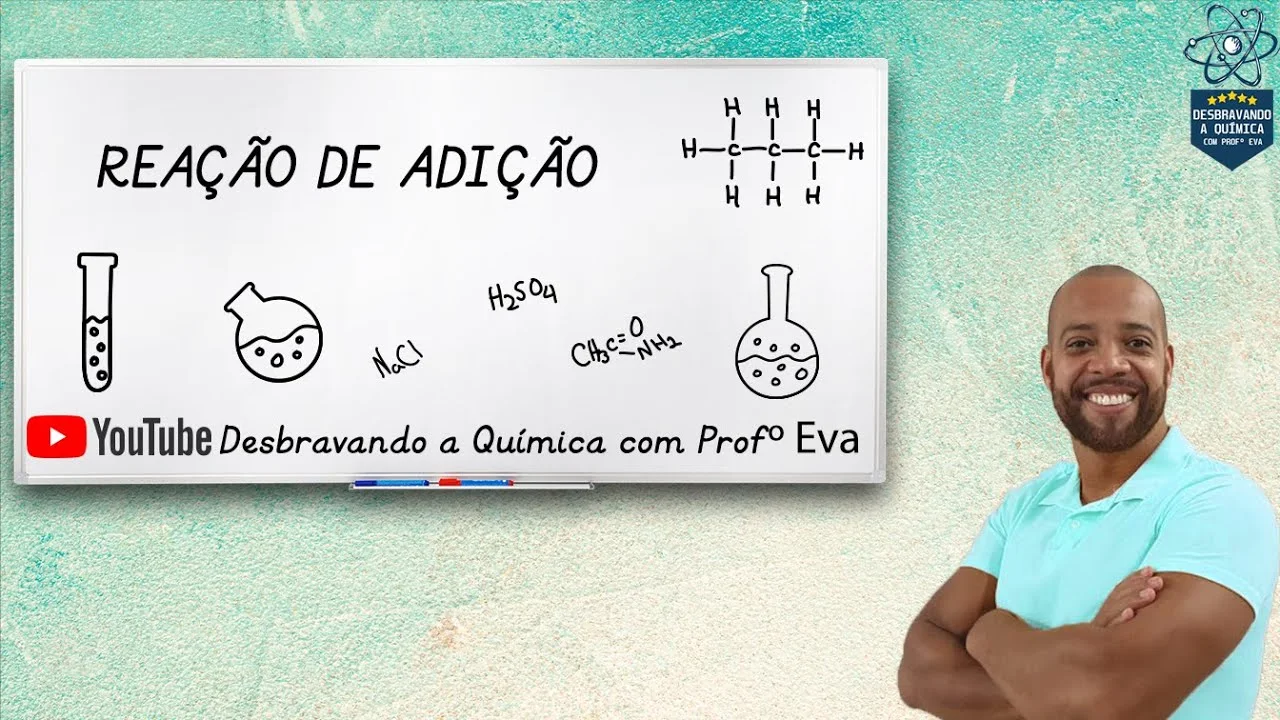 Reação de Adição - Regra de Markovnikov | Prof. Eva - Química