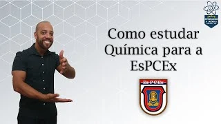 Como estudar Química para a prova da EsPCEx ! | Prof. Eva - Química