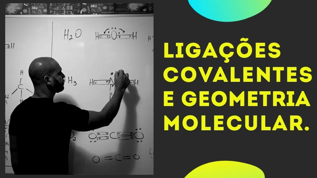 Ligações Covalentes e Geometria Molecular | Prof Eva Química